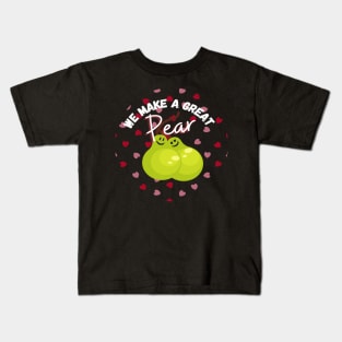 We Make A Great Pear! Adorable Valentine's Day Love Couple Heart Pattern Kids T-Shirt